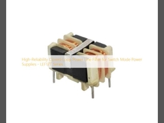 Bộ lọc đường dây điện khép kín độ tin cậy cao cho bộ nguồn chuyển mạch - Dòng LEF17T